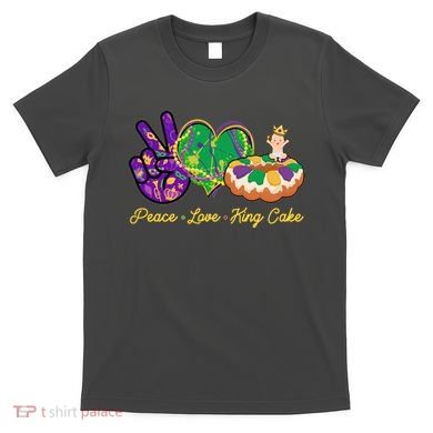 Funny Mardi Gras Peace Love King Cake T-Shirt