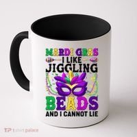 Funny Mardi Gras I Like Jiggling Beads And I Cannot Lie Coffee Mug thumb 0