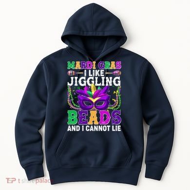 Funny Mardi Gras I Like Jiggling Beads And I Cannot Lie Hoodie