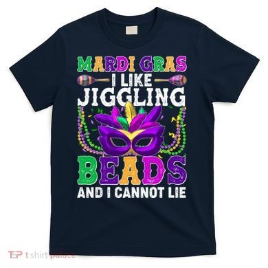 Funny Mardi Gras I Like Jiggling Beads And I Cannot Lie T-Shirt