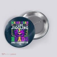 Funny Mardi Gras I Like Jiggling Beads And I Cannot Lie Button thumb 0