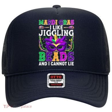 Funny Mardi Gras I Like Jiggling Beads And I Cannot Lie Hat