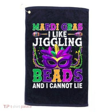 Funny Mardi Gras I Like Jiggling Beads And I Cannot Lie Golf Towel
