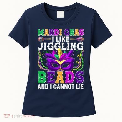 Funny Mardi Gras I Like Jiggling Beads And I Cannot Lie Women's T-Shirt