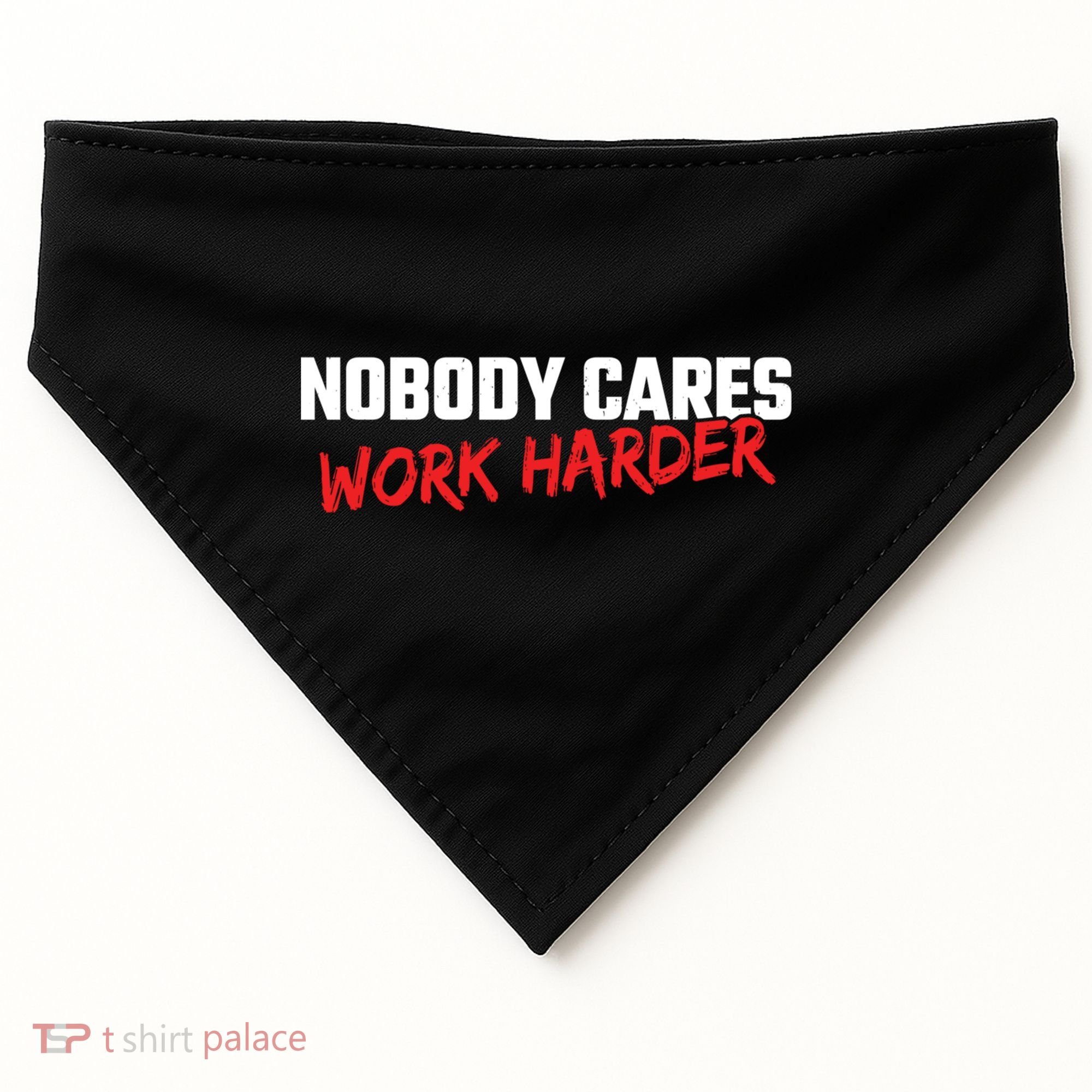 Fitness Motivation Gym Workout Nobody Cares Work Harder Gift USA-Made Doggie Bandana