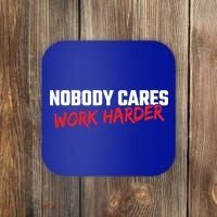Fitness Motivation Gym Workout Nobody Cares Work Harder Gift Coaster thumb 0