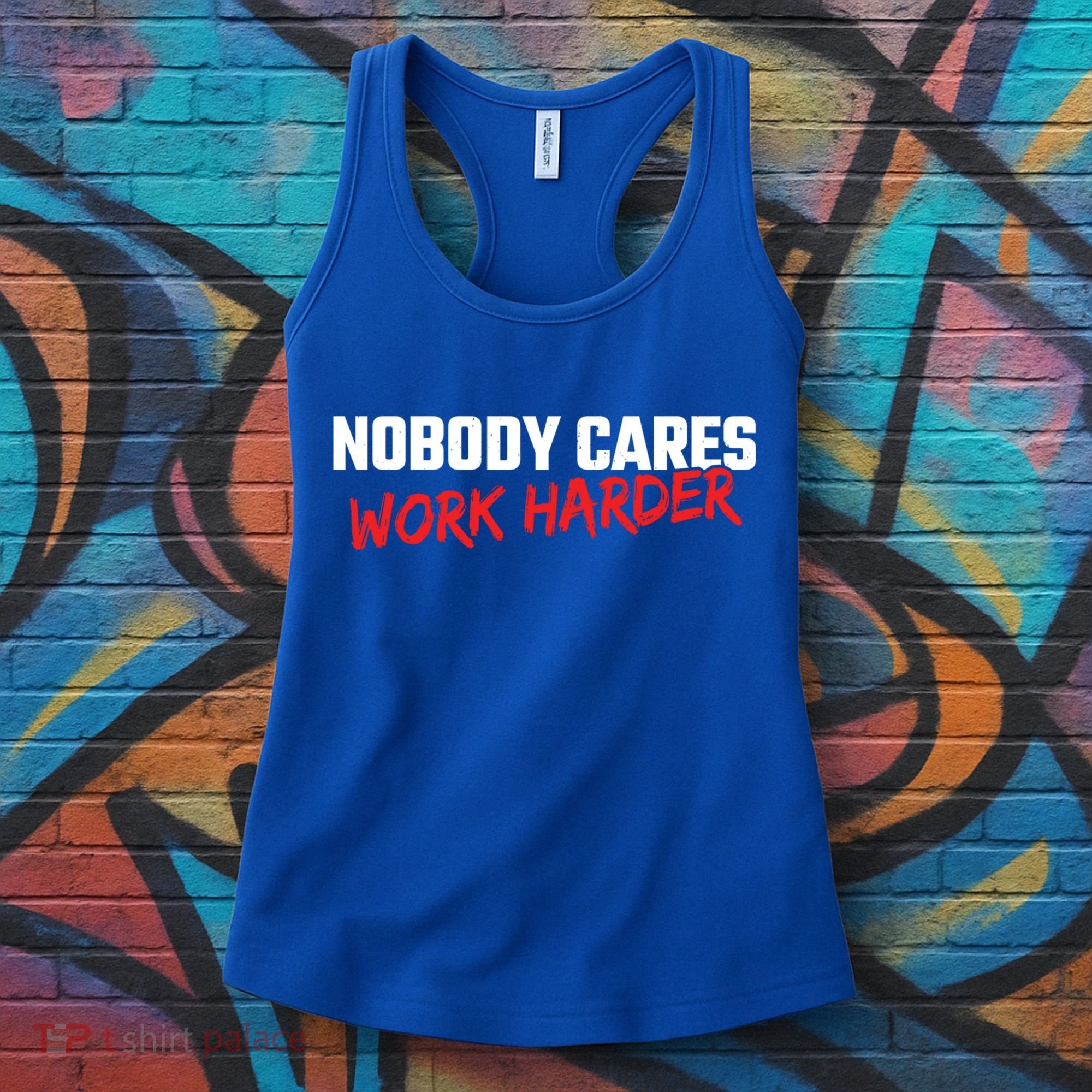 Fitness Motivation Gym Workout Nobody Cares Work Harder Gift Women's Tank Top