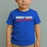 Fitness Motivation Gym Workout Nobody Cares Work Harder Gift Toddler T-Shirt thumb 2