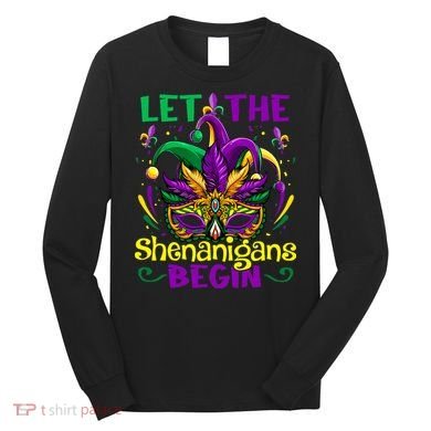 Funny Mardi Gras Let The Shenanigans Begin Mask Jester Hat Long Sleeve Shirt