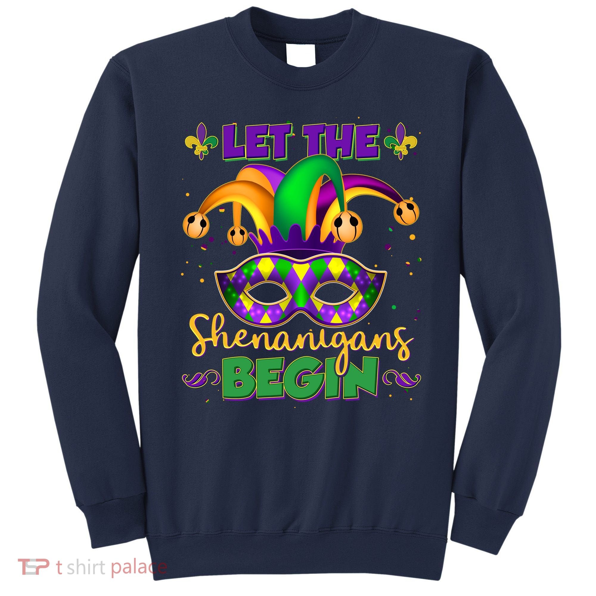 Funny Mardi Gras Let The Shenanigans Begin Jester Hat Mask Sweatshirt