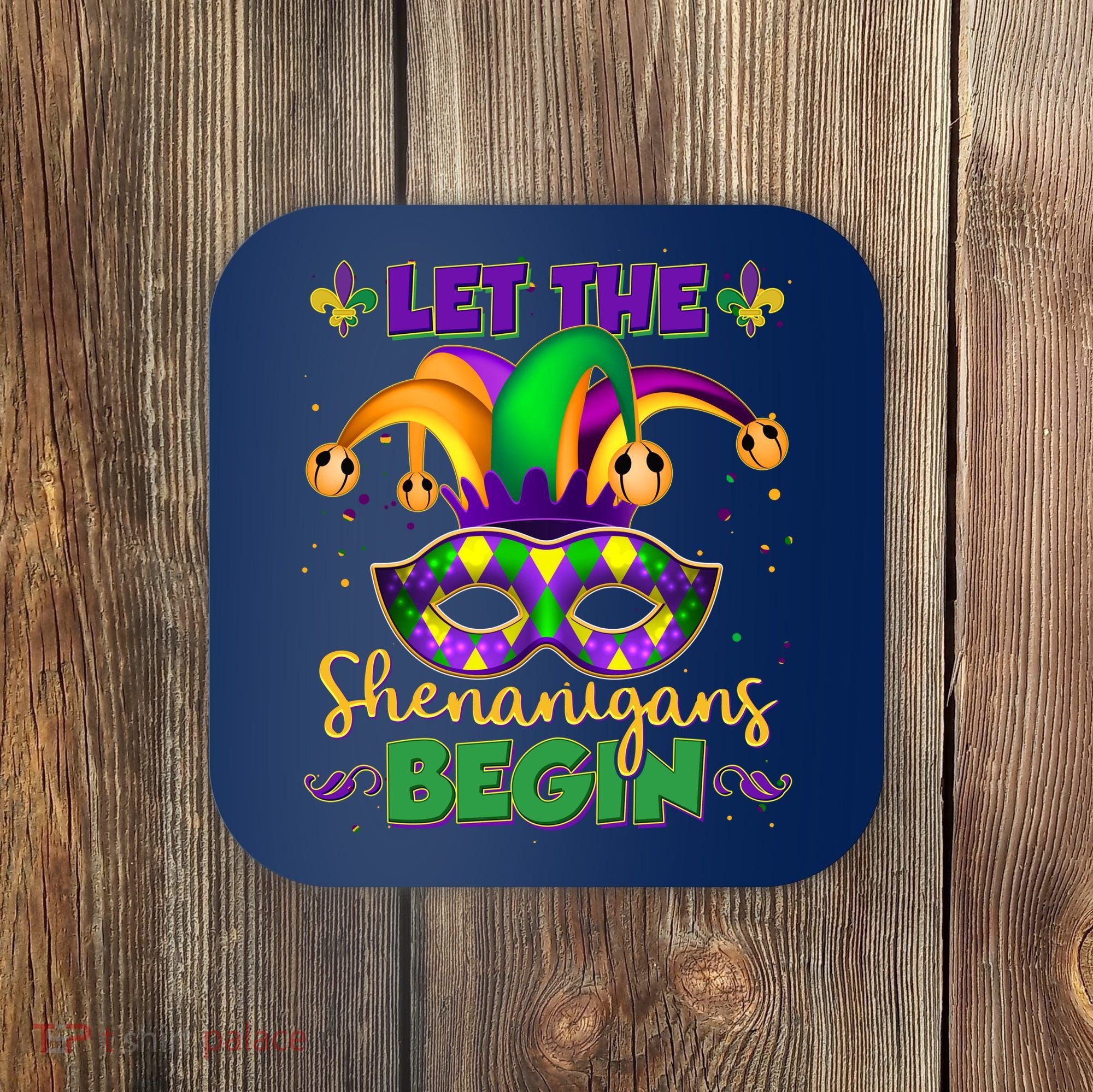 Funny Mardi Gras Let The Shenanigans Begin Jester Hat Mask Coaster