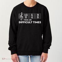 Funny Musician Gift These Are Difficult Times Gift Women's Sweatshirt thumb 0