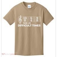 Funny Musician Gift These Are Difficult Times Gift Kids T-Shirt thumb 0
