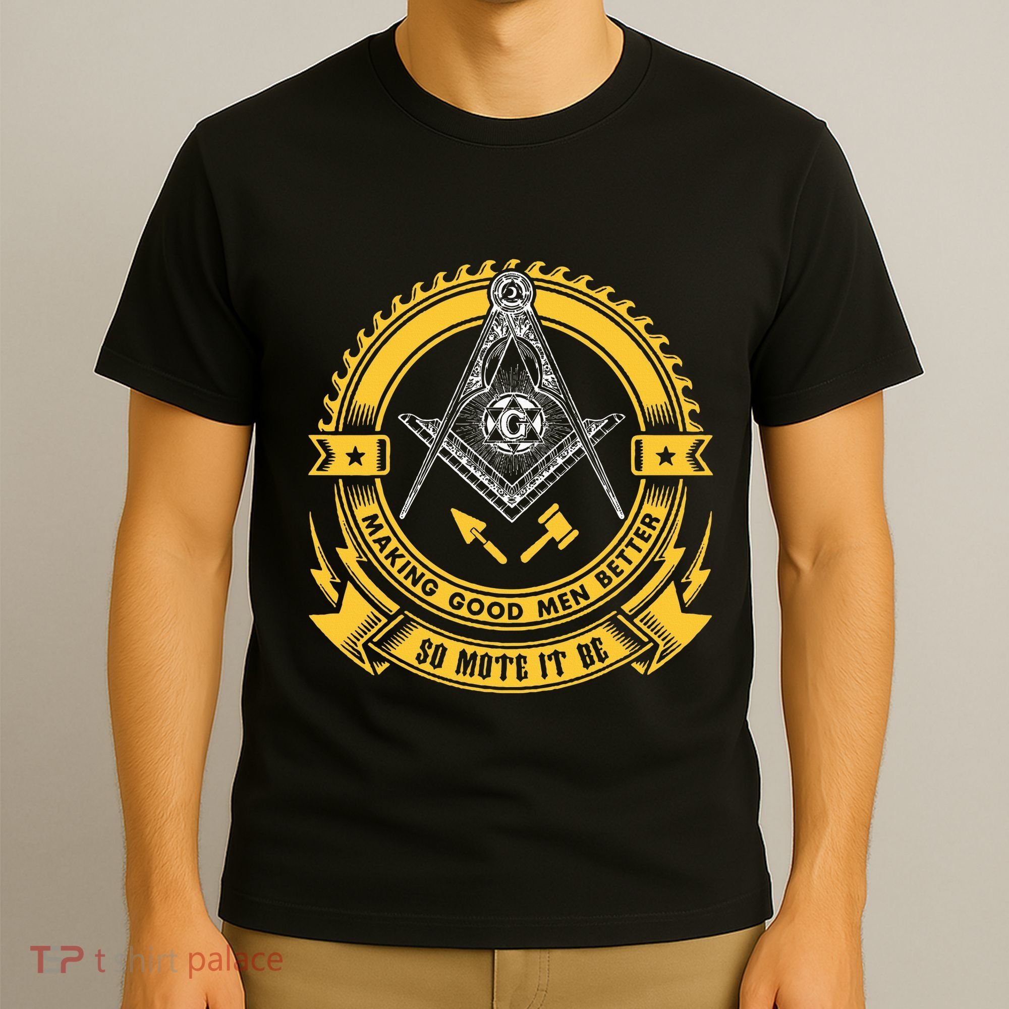 Freemason Making Good Better Mason So Mote It Be Masonic T-Shirt