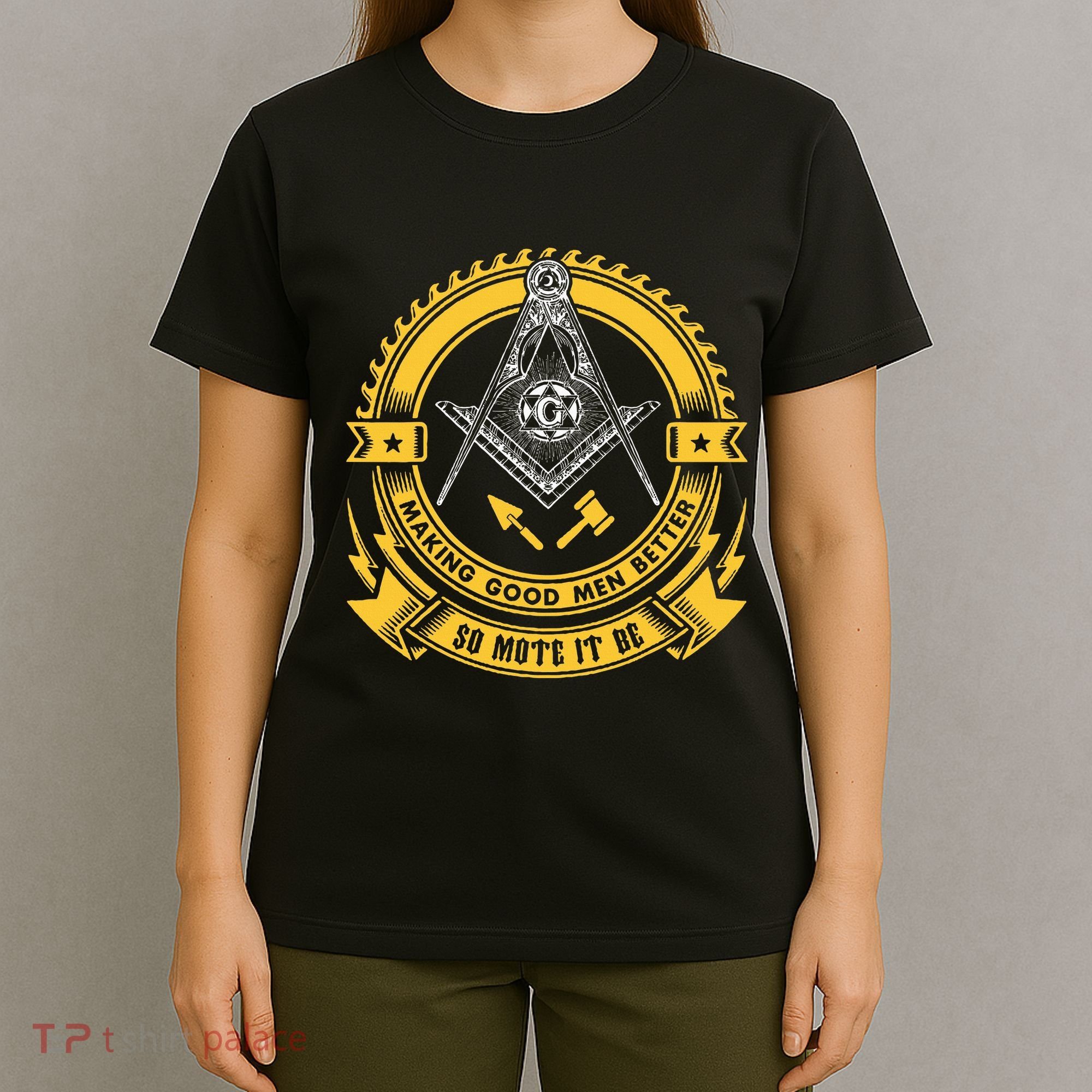 Freemason Making Good Better Mason So Mote It Be Masonic T-Shirt