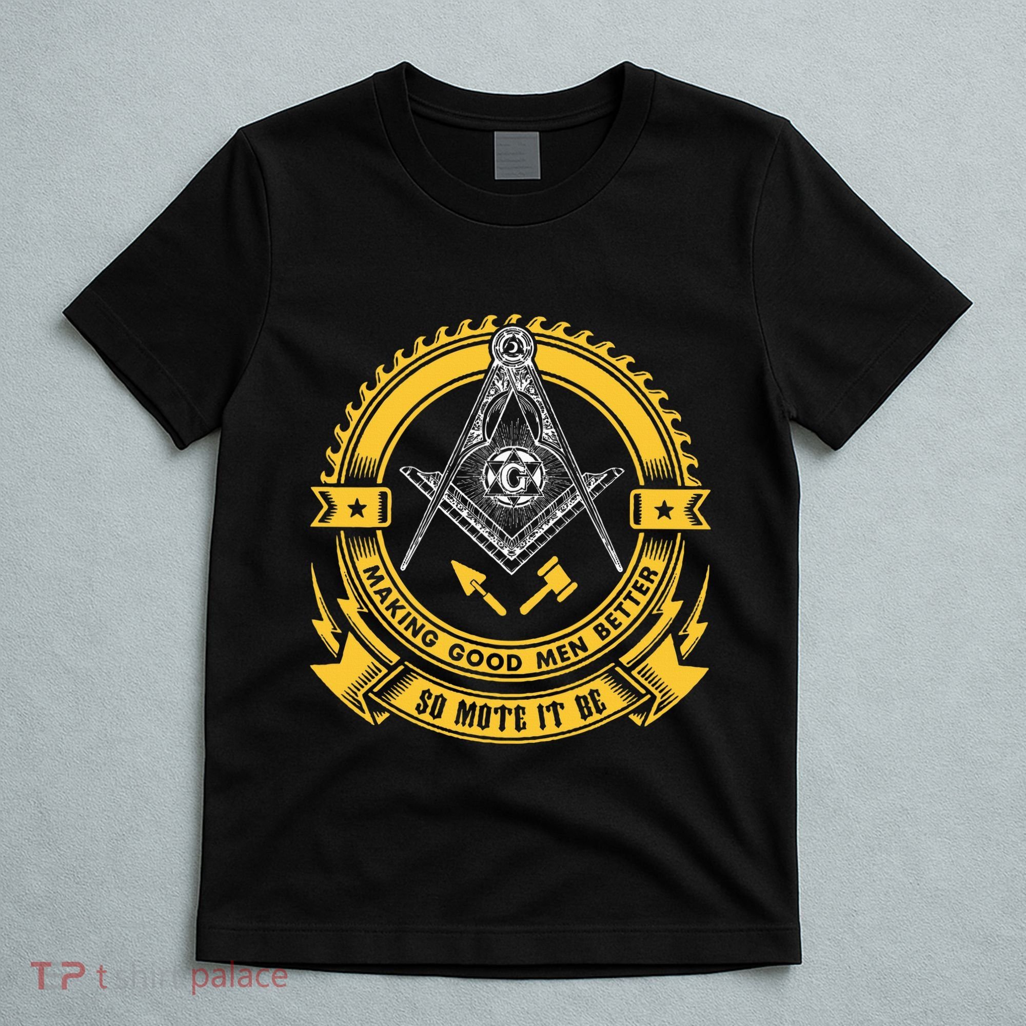 Freemason Making Good Better Mason So Mote It Be Masonic T-Shirt
