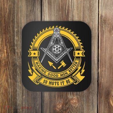 Freemason Making Good Better Mason So Mote It Be Masonic Coaster