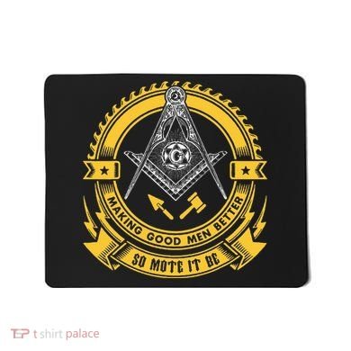 Freemason Making Good Better Mason So Mote It Be Masonic Mousepad
