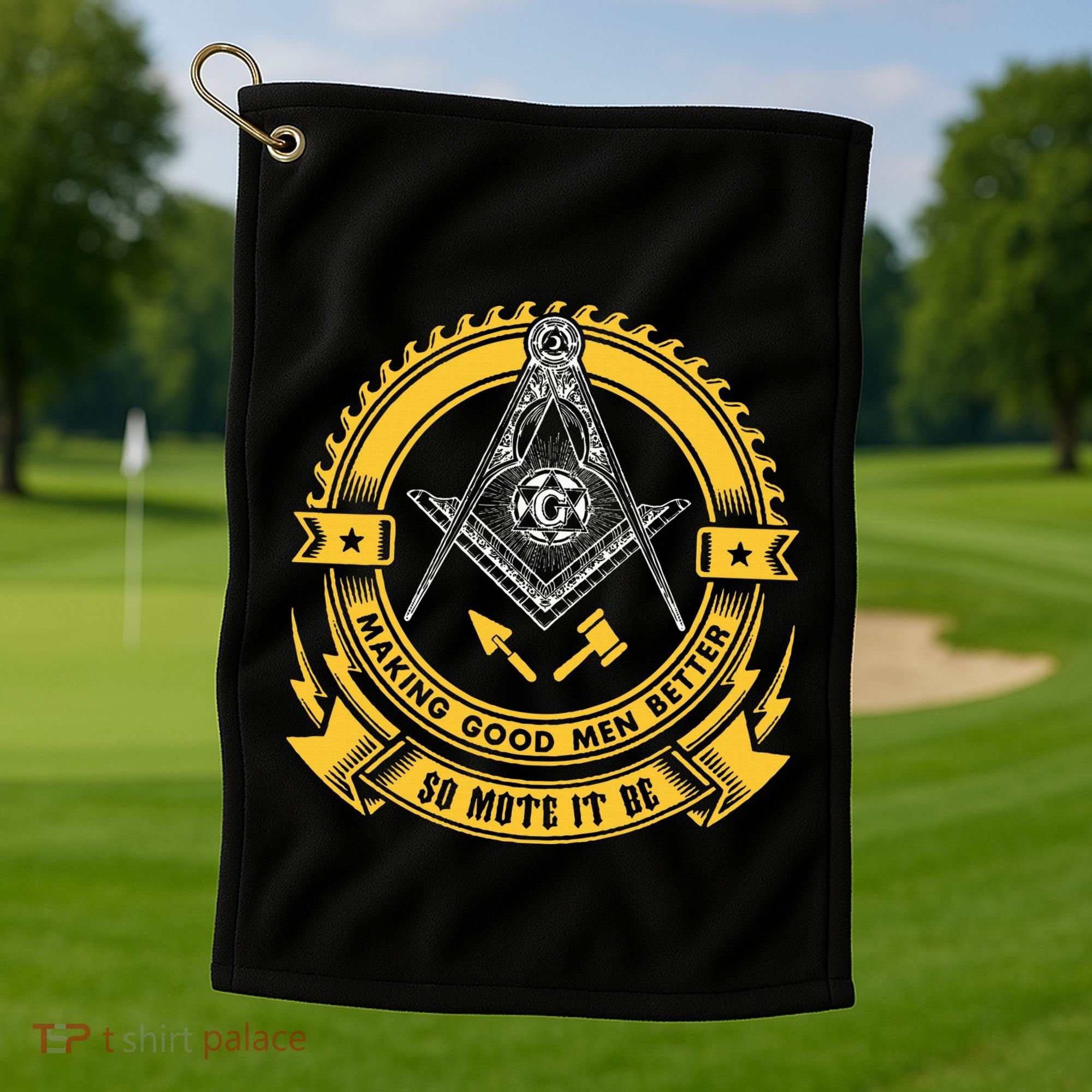Freemason Making Good Better Mason So Mote It Be Masonic Golf Towel