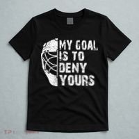 Funny My Goal Is To Deny Yours Hockey Goalie Ice Hockey Gift Cool Gift T-Shirt thumb 5