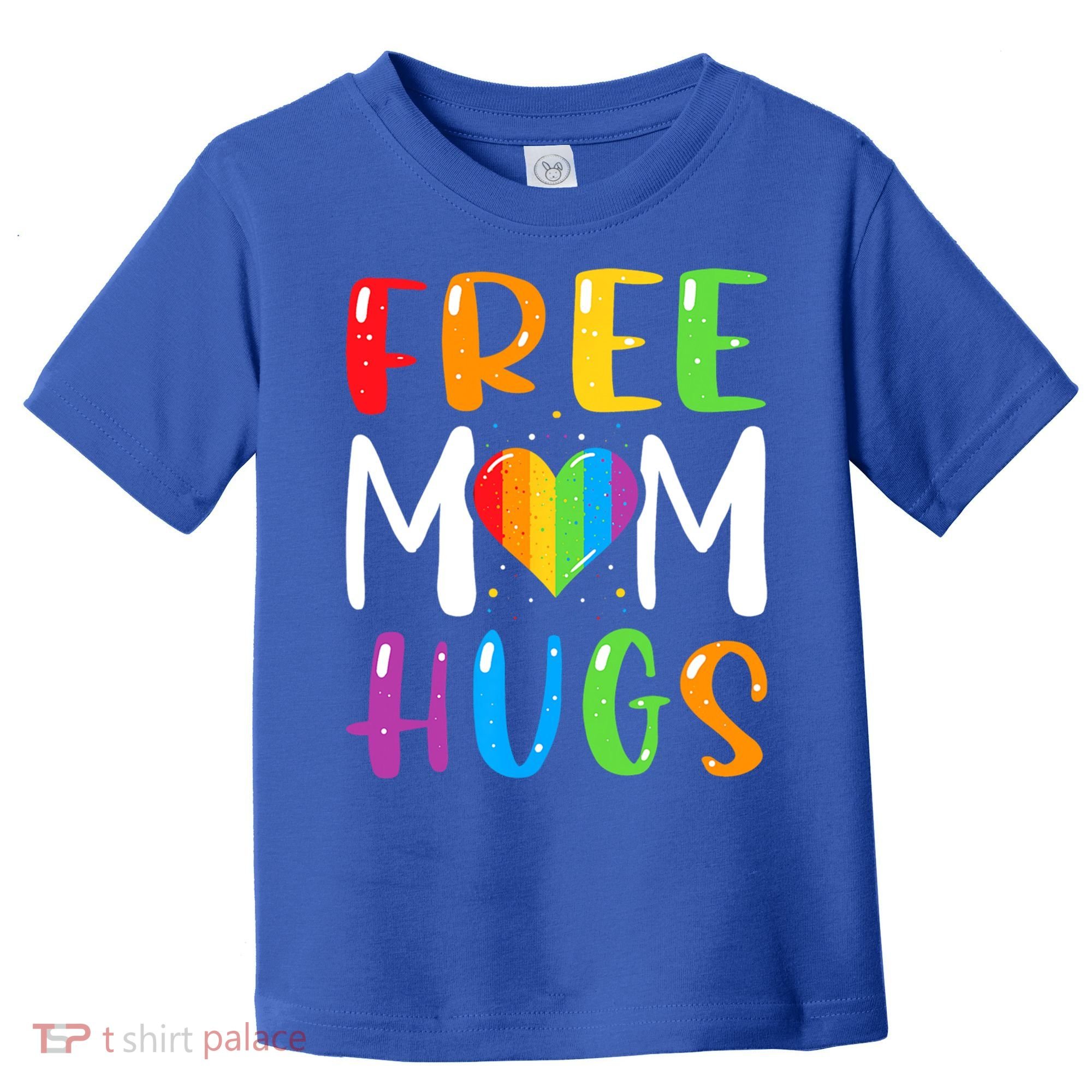 Free Mom Hugs Rainbow Heart Lgbt Pride Month Gift Toddler T-Shirt