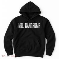 Funny Mr. Handsome Fun Gag Novelty Hoodie thumb 0