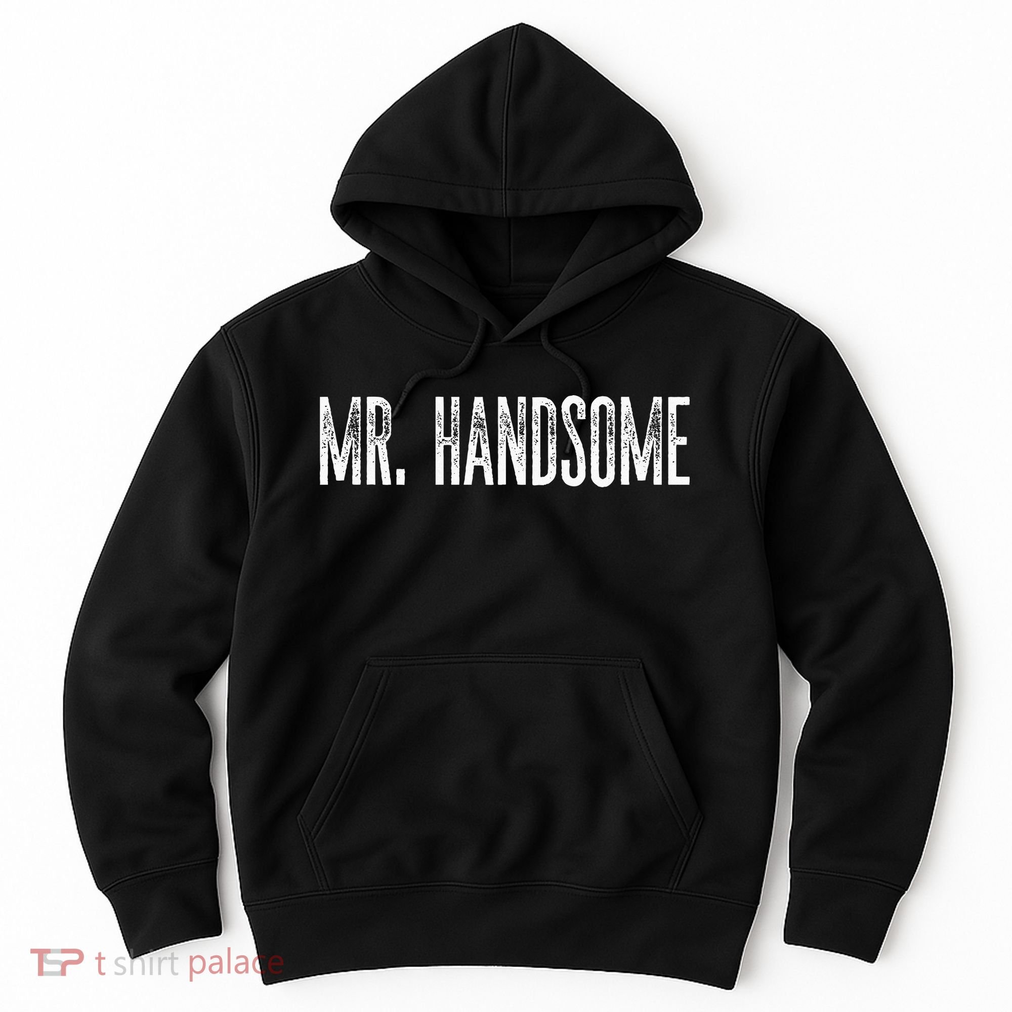 Funny Mr. Handsome Fun Gag Novelty Hoodie