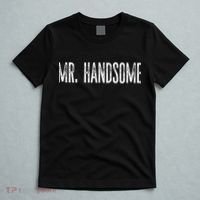 Funny Mr. Handsome Fun Gag Novelty T-Shirt thumb 5