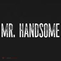 Funny Mr. Handsome Fun Gag Novelty Coaster thumb 2