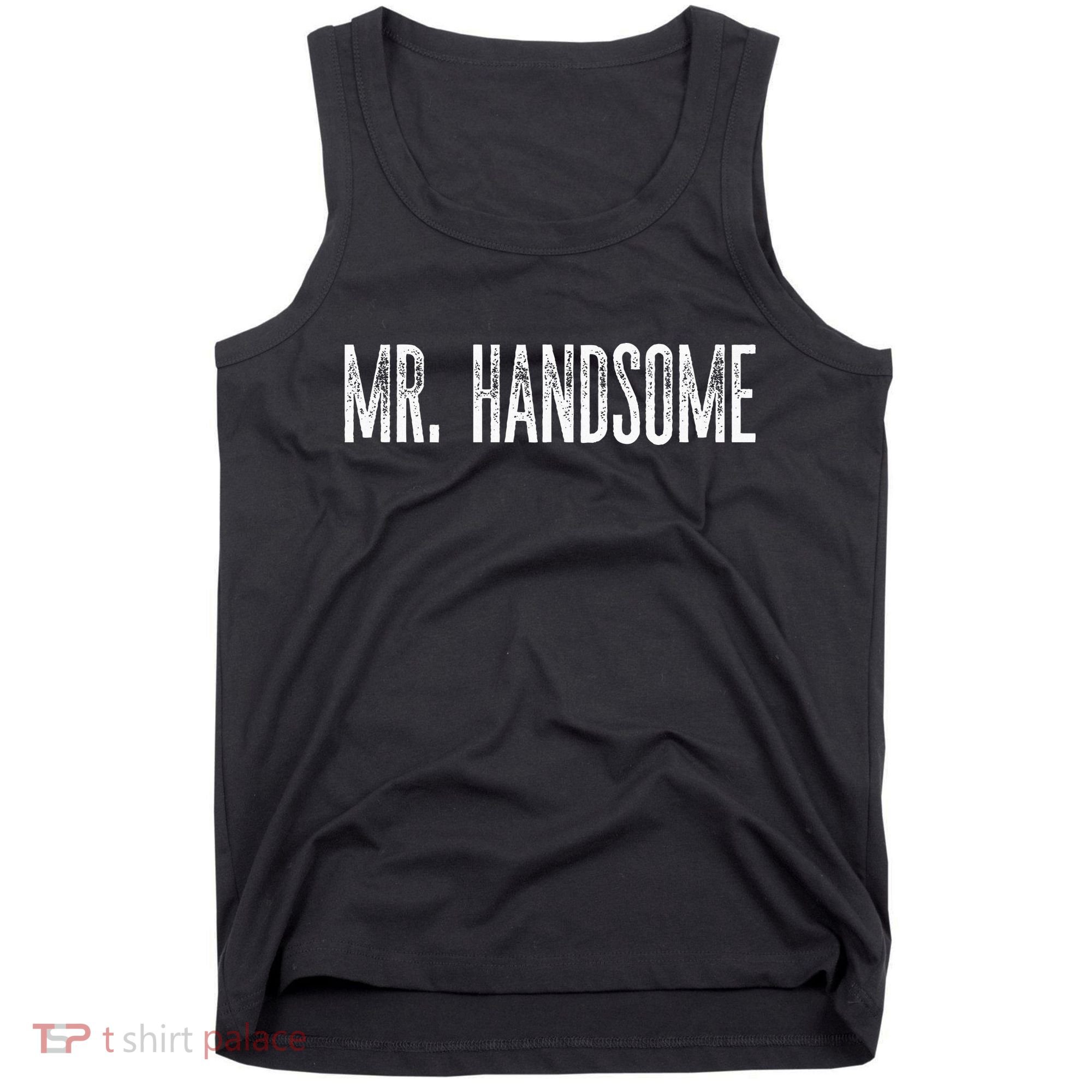 Funny Mr. Handsome Fun Gag Novelty Tank Top