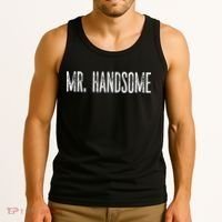 Funny Mr. Handsome Fun Gag Novelty Tank Top thumb 3