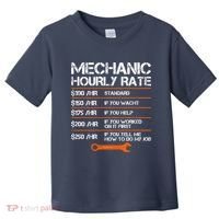 Funny Mechanic Hourly Rate Auto Repair Mechanic Labor Rates Toddler T-Shirt thumb 0