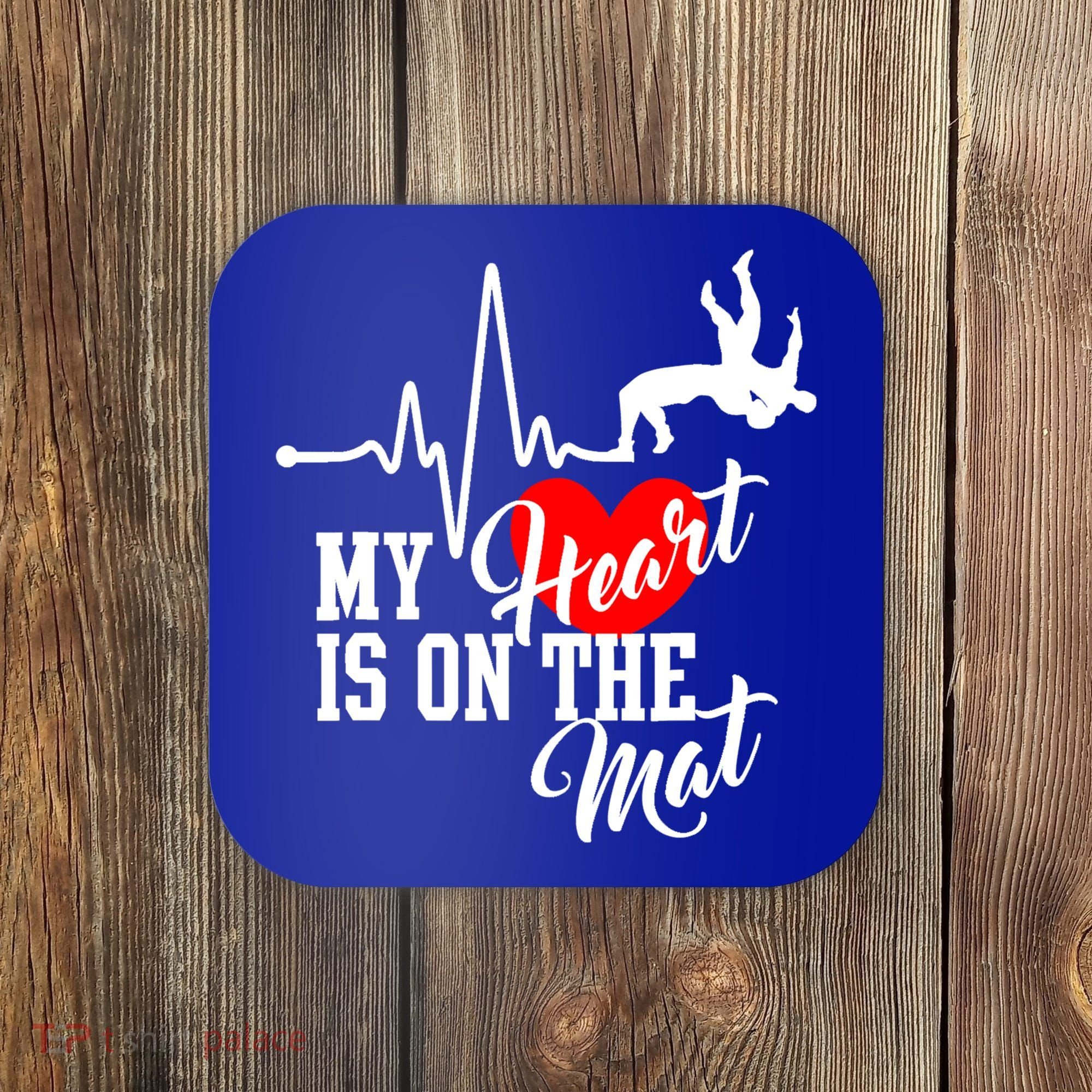 Funny My Heart Is Gift On The Mat Wrestling Mom Gift Coaster