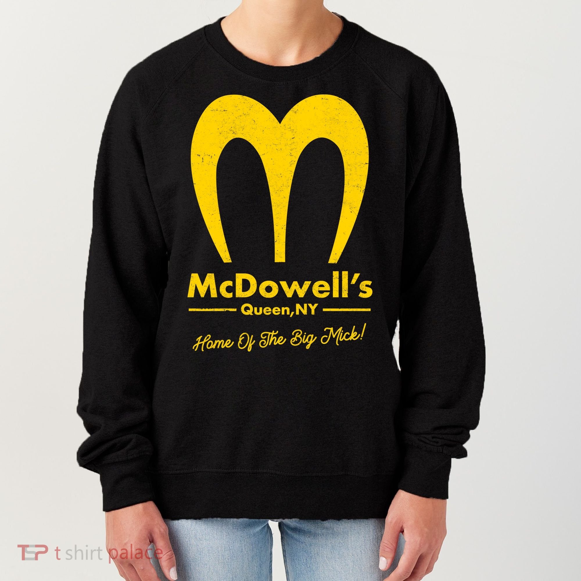 Funny McDowell's Home Of The Big Mick Women's Sweatshirt