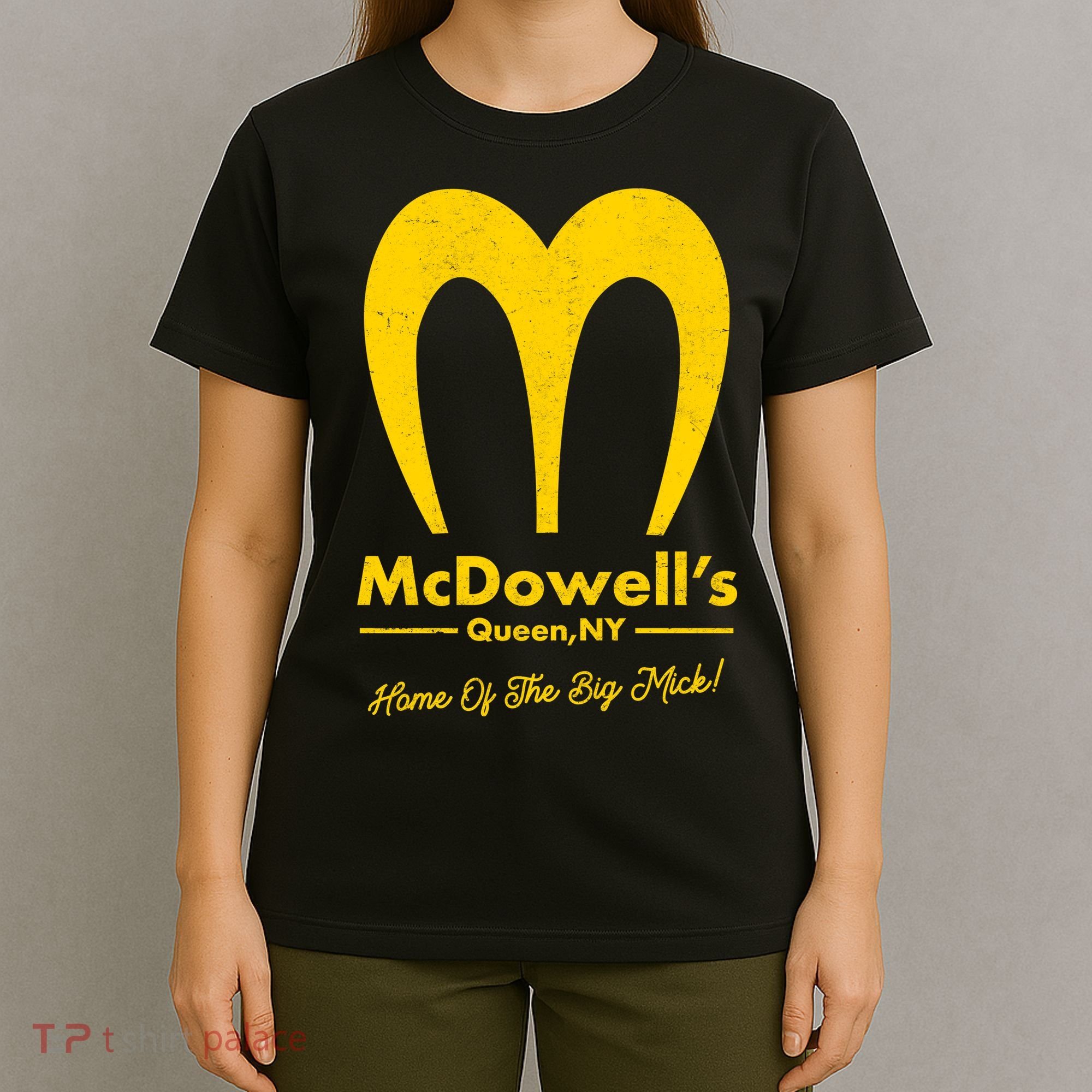 Funny McDowell's Home Of The Big Mick T-Shirt