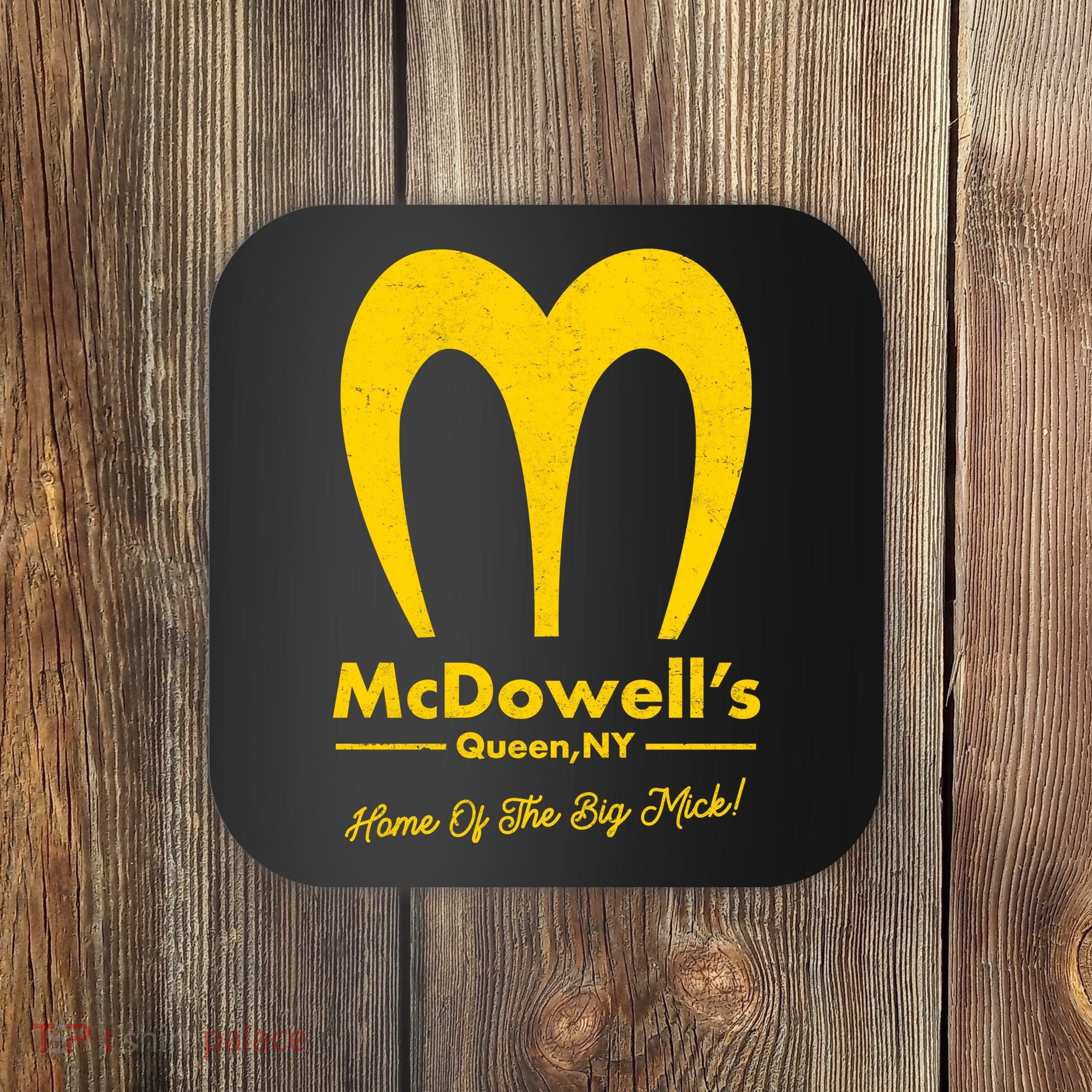 Funny McDowell's Home Of The Big Mick Coaster