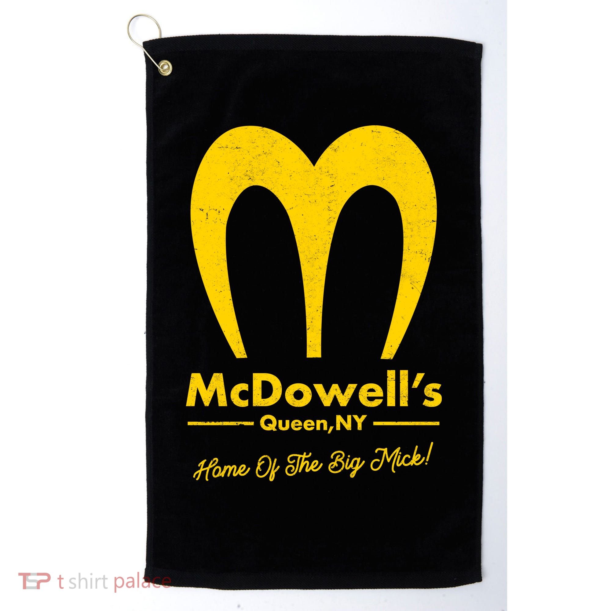 Funny McDowell's Home Of The Big Mick Golf Towel