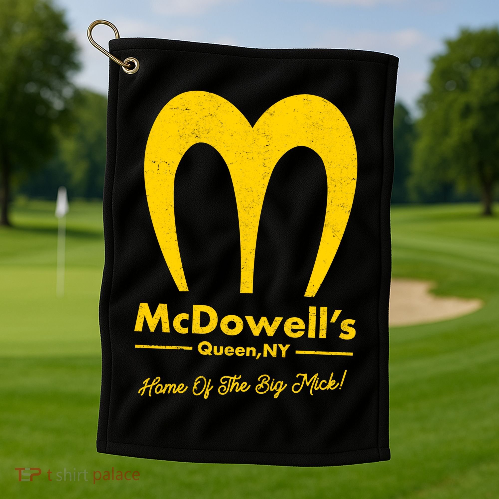Funny McDowell's Home Of The Big Mick Golf Towel