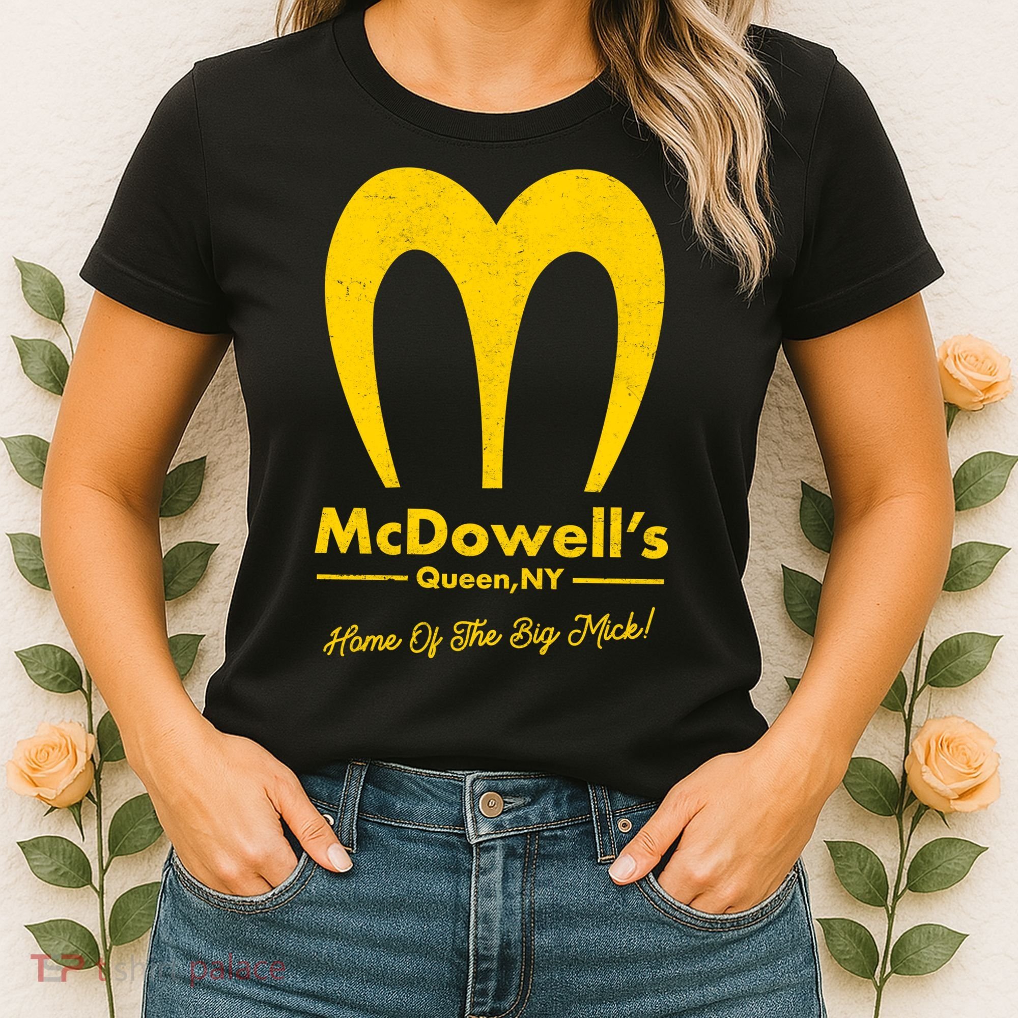 Funny McDowell's Home Of The Big Mick Women's T-Shirt