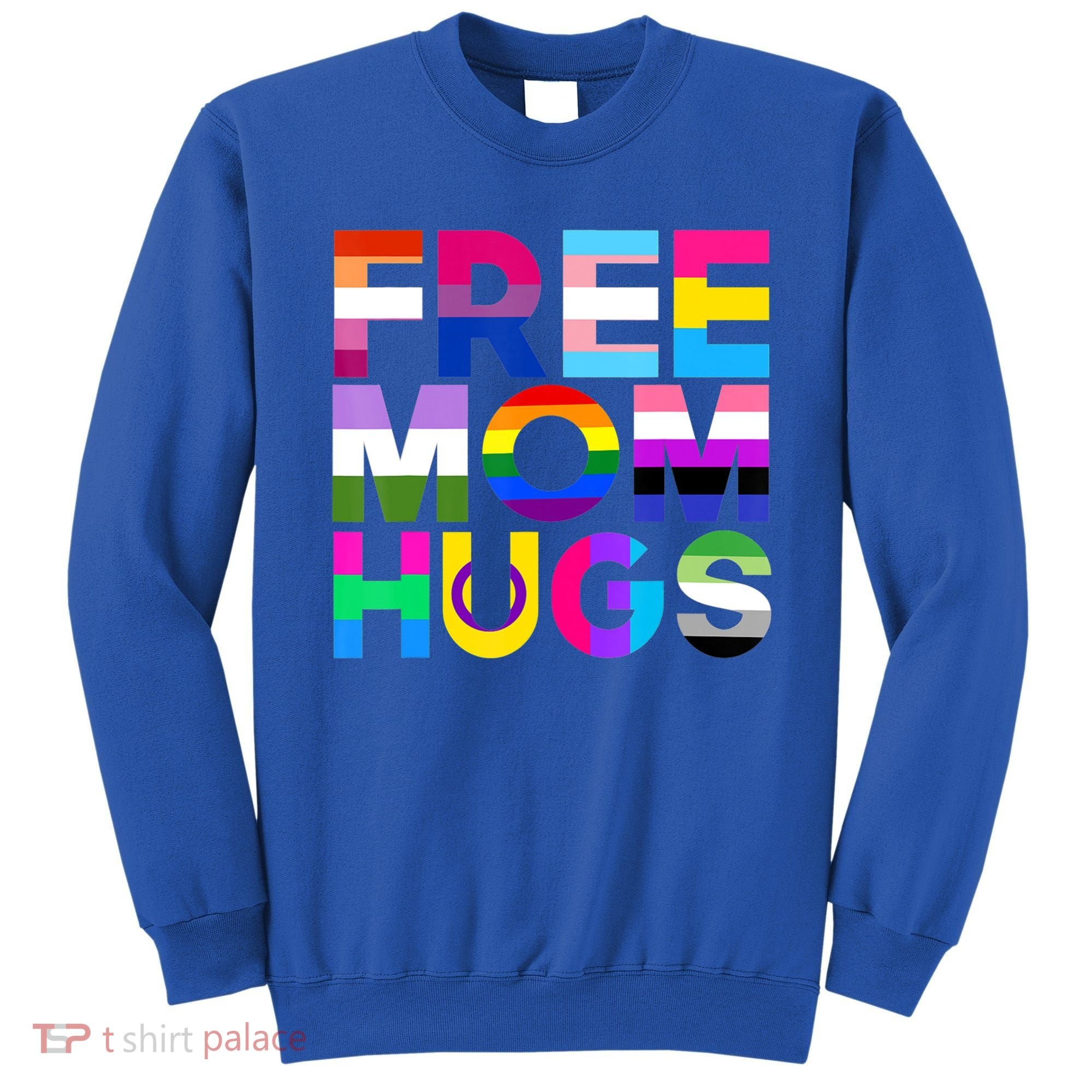 Free Mom Hugs Gift Rainbow Lgbtq Lgbt Pride Month Gift Sweatshirt