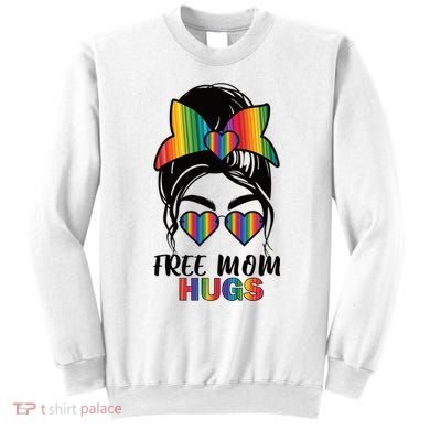 Free Mom Hugs Funny Gift Sweatshirt