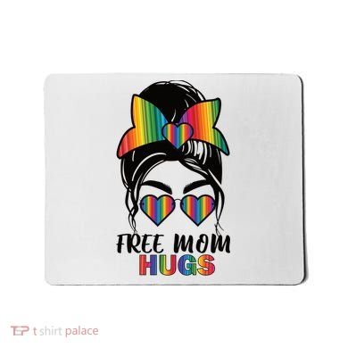 Free Mom Hugs Funny Gift Mousepad