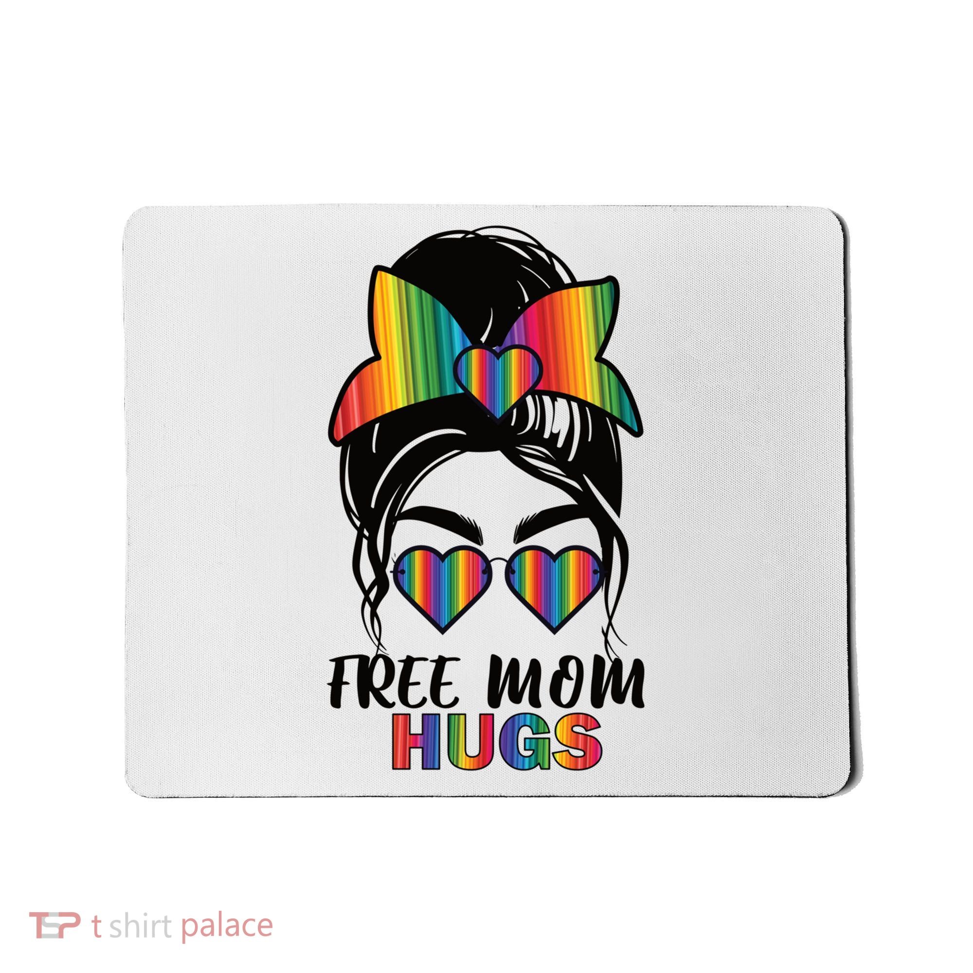 Free Mom Hugs Funny Gift Mousepad