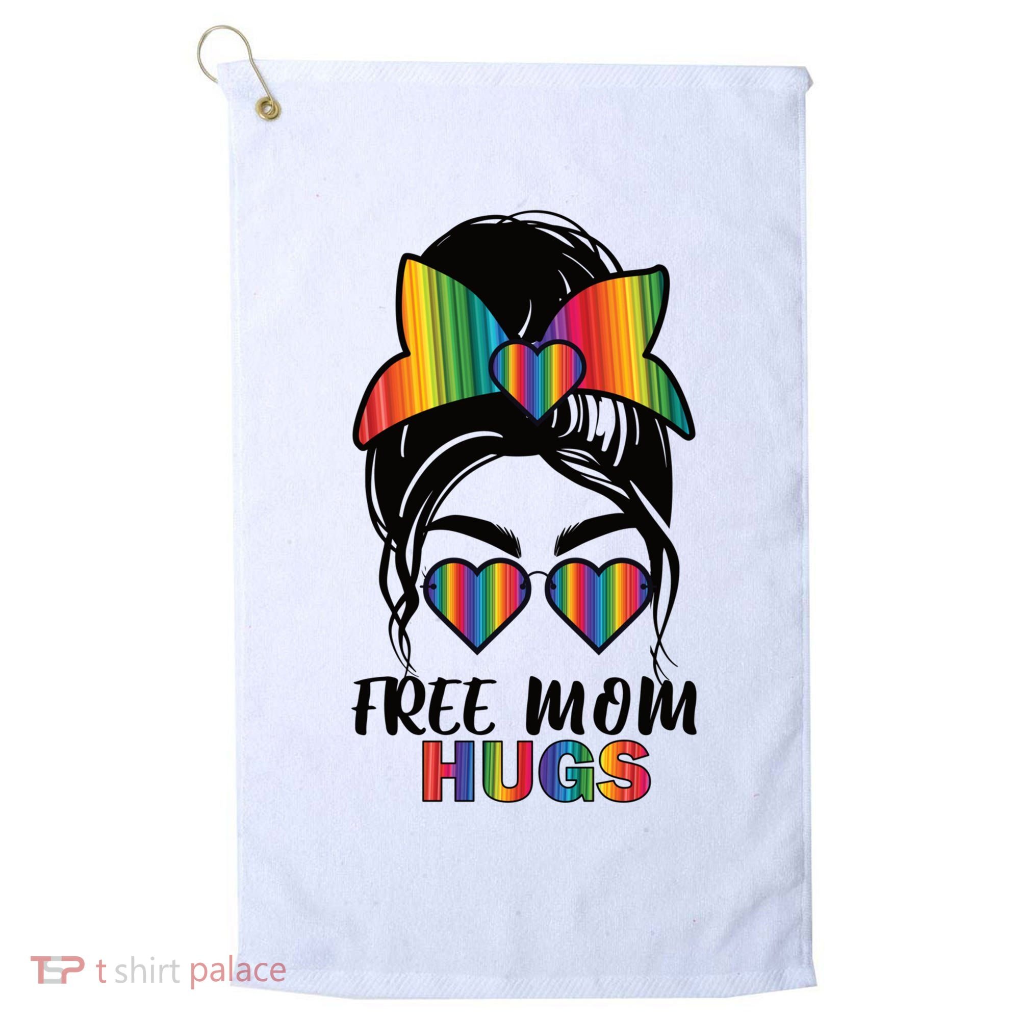 Free Mom Hugs Funny Gift Golf Towel