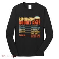 Funny Mechanic Hourly Rate Gift Labor Rates Long Sleeve Shirt thumb 0