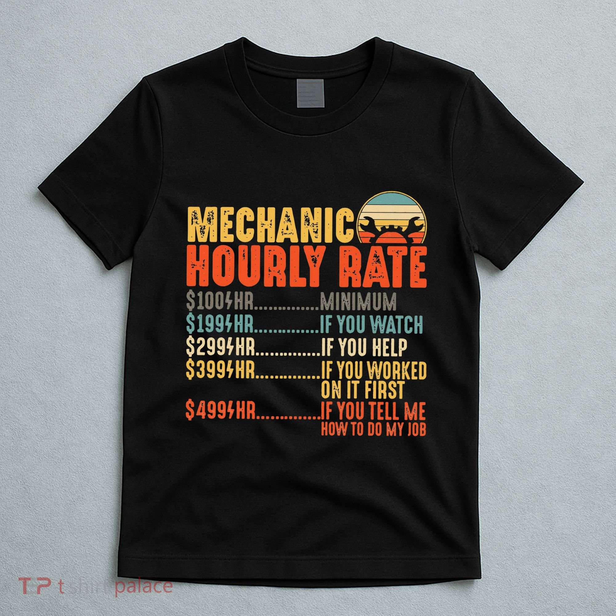 Funny Mechanic Hourly Rate Gift Labor Rates T-Shirt
