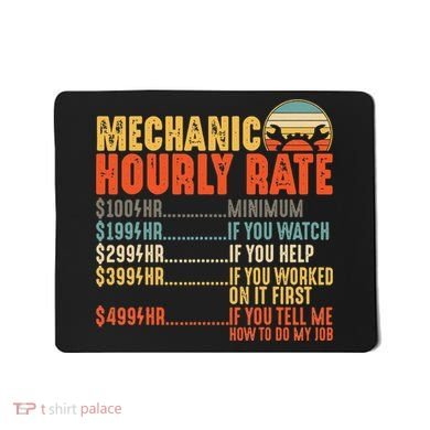 Funny Mechanic Hourly Rate Gift Labor Rates Mousepad