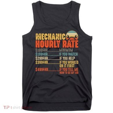 Funny Mechanic Hourly Rate Gift Labor Rates Tank Top
