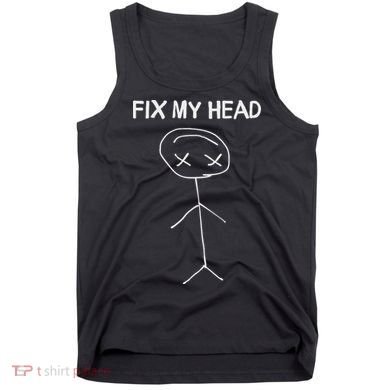 Fix My Head Minimalist Stick Figure Humor Tank Top