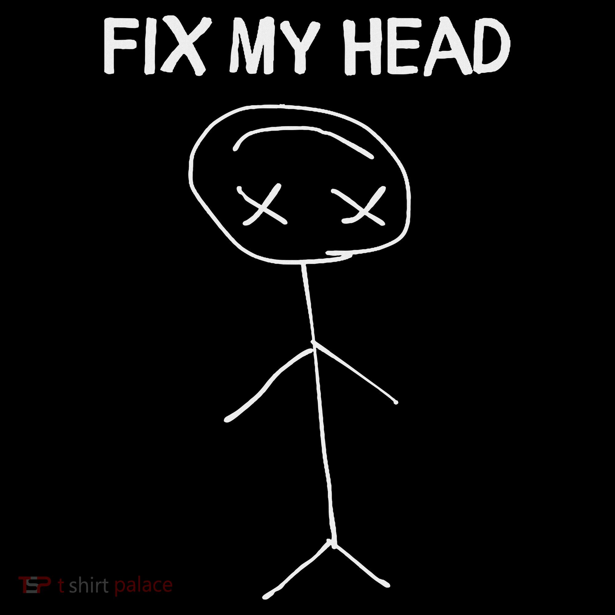 Fix My Head Minimalist Stick Figure Humor Women's T-Shirt